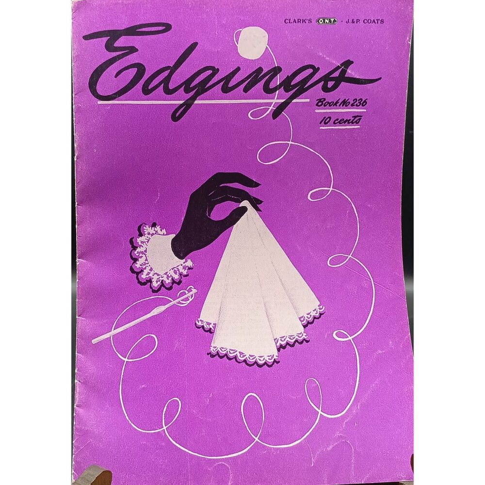 Clarks O.N.T. J&P Coats "Edgings" Crochet Patterns Book No. 236 10 Cents Purple